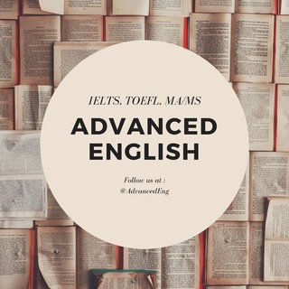 Advanced English: IELTS, TOEFL, MA/MS