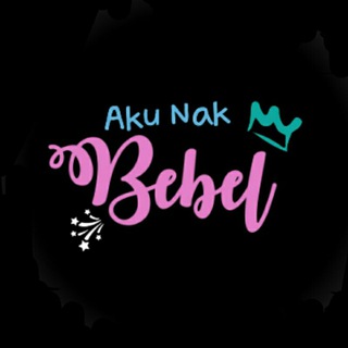 Aku Nak Bebel