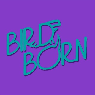 Bird Born