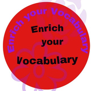 Enrich your Vocabulary