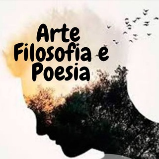 Arte,Filosofia com Poesia...