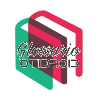 Glossario OTIdroid | OTI