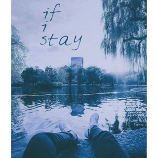 ◇❤ If I Stay ... ❤◇