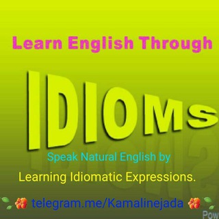 Learn English Through "Idioms"