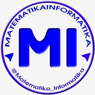 MATEMATIKA va INFORMATIKA