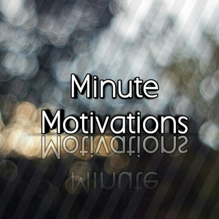 Minute Motivations