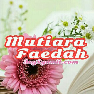 ? MUTIARA FAEDAH ?