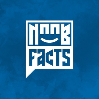 NOOB FACTS