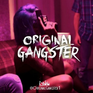 OriginalGangster