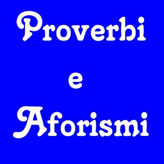 Proverbi e Aforismi