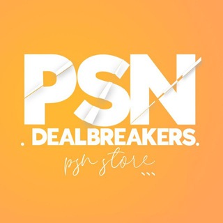 PSN DEAL-BREAKERS