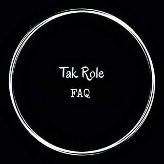 ⊱ Tak Role FAQ ⊰