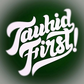 Tauhidfirst!