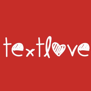 TEXT♥️LOVE♥️