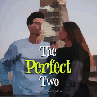 |Perfect Two •?• |