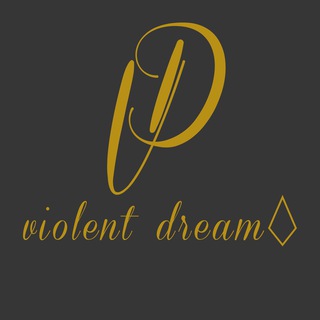 [ ViolentDream ]