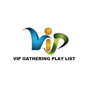 Vip gathering PlayList